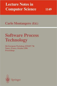 Title: Software Process Technology: 5th European Workshop, EWSPT '96, Nancy, France, October 9 - 11, 1996. Proceedings / Edition 1, Author: Carlo Montangero