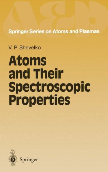 Atoms and Their Spectroscopic Properties / Edition 1