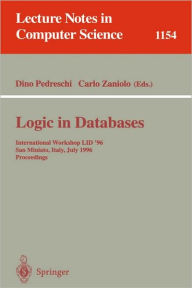 Title: Logic in Databases: International Workshop LID '96, San Miniato, Italy, July 1 - 2, 1996. Proceedings / Edition 1, Author: Dino Pedreschi
