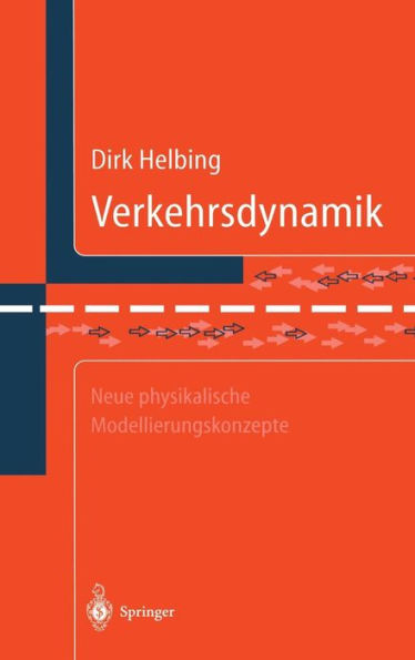 Verkehrsdynamik: Neue physikalische Modellierungskonzepte