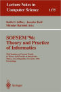 SOFSEM '96: Theory and Practice of Informatics: 23rd Seminar on Current Trends in Theory and Practice of Informatics, Milovy, Czech Republic, November 23 - 30, 1996. Proceedings / Edition 1