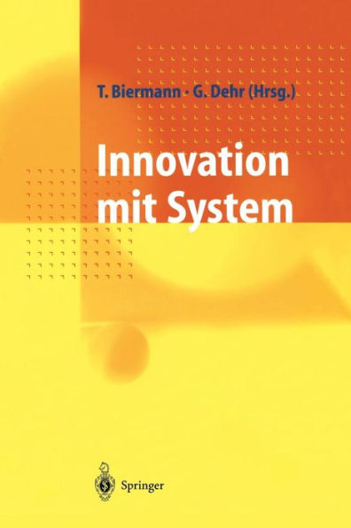 Innovation mit System: Erneuerungsstrategien fï¿½r mittelstï¿½ndische Unternehmen