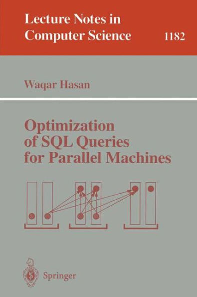 Optimization of SQL Queries for Parallel Machines / Edition 1