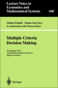 Title: Multiple Criteria Decision Making: Proceedings of the Twelfth International Conference Hagen (Germany), Author: Gïnter Fandel