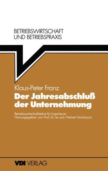 Der Jahresabschluï¿½ der Unternehmung