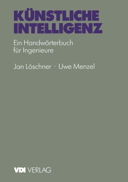 Kï¿½nstliche Intelligenz: Ein Handwï¿½rterbuch fï¿½r Ingenieure