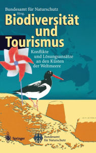 Title: Biodiversitï¿½t und Tourismus: Konflikte und Lï¿½sungsansï¿½tze an den Kï¿½sten der Weltmeere / Edition 1, Author: Bundesamt fïr Naturschutz (BfN)
