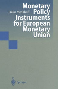 Title: Monetary Policy Instruments for European Monetary Union / Edition 1, Author: Lukas Menkhoff