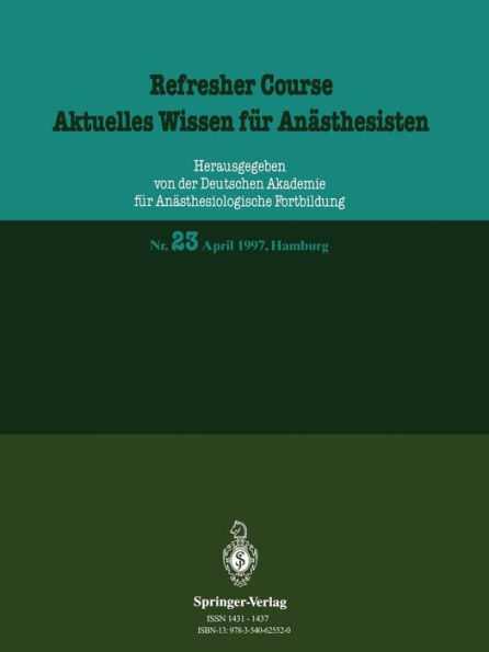 Refresher Course / Aktuelles Wissen für Anästhesisten: Nr. 23 April 1997, Hamburg