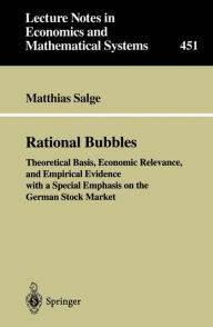 Title: Rational Bubbles: Theoretical Basis, Economic Relevance, and Empirical Evidence with a Special Emphasis on the German Stock Market, Author: Matthias Salge