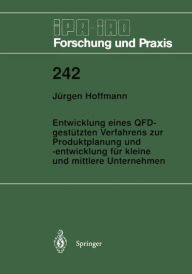 Title: Entwicklung eines QFD-gestï¿½tzten Verfahrens zur Produktplanung und -entwicklung fï¿½r kleine und mittlere Unternehmen, Author: Jïrgen Hoffmann