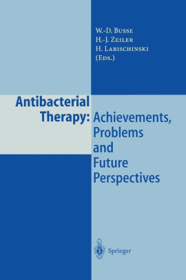 Antibacterial Therapy Achievements Problems And Future Perspectivespaperback - 