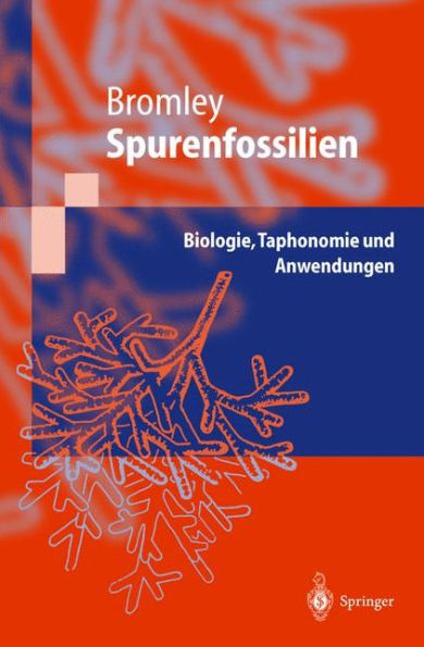 Spurenfossilien: Biologie, Taphonomie und Anwendungen