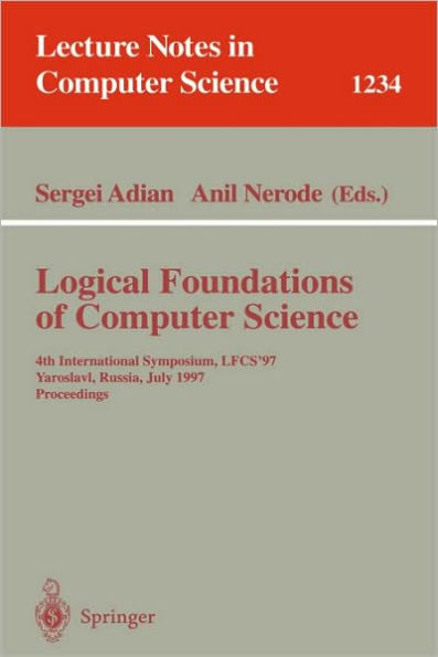 Logical Foundations of Computer Science: 4th International Symposium, LFCS'97, Yaroslavl, Russia, July, 6 - 12, 1997, Proceedings