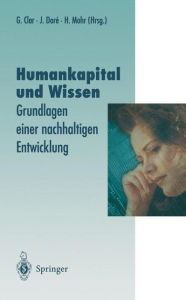 Title: Humankapital und Wissen: Grundlagen einer nachhaltigen Entwicklung / Edition 1, Author: Gïnter Clar