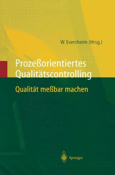 Prozeßorientiertes Qualitätscontrolling: Qualität meßbar machen / Edition 1