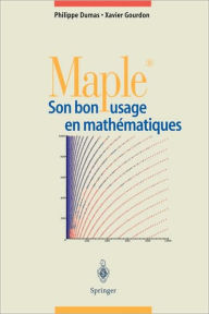 Title: Maple: Son bon usage en mathï¿½matiques / Edition 1, Author: Philippe Dumas