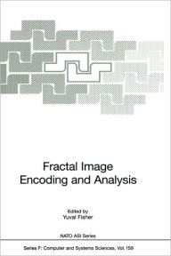 Title: Fractal Image Encoding and Analysis / Edition 1, Author: Yuval Fisher