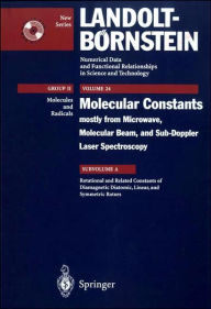 Title: Rotational, l-type, Centrifugal Distortion and Related Constants of Diamagnetic Diatomic, Linear, and Symmetric Top Molecules / Edition 1, Author: J. Demaison