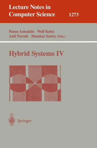 Hybrid Systems IV / Edition 1