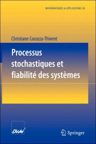 Title: Processus stochastiques et fiabilitï¿½ des systï¿½mes / Edition 1, Author: Christiane Cocozza-Thivent