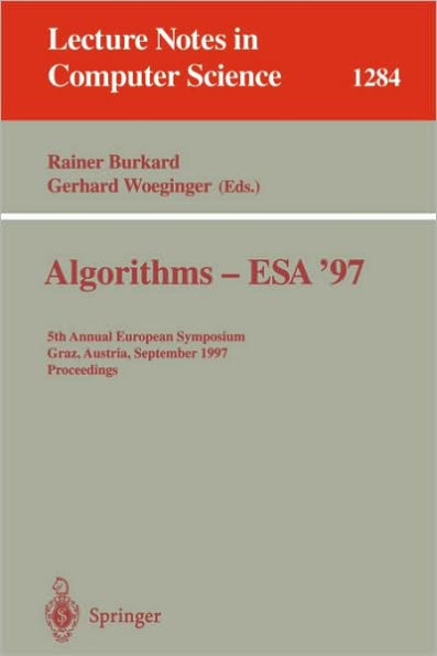 Algorithms - ESA '97: 5th Annual European Symposium, Graz, Austria, September 15-17, 1997. Proceedings / Edition 1