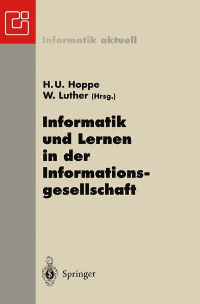 Informatik und Lernen in der Informationsgesellschaft: 7. GI-Fachtagung Informatik und Schule INFOS'97 Duisburg, 15.-18. September 1997