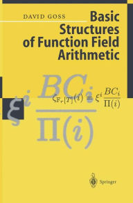Title: Basic Structures of Function Field Arithmetic / Edition 1, Author: David Goss