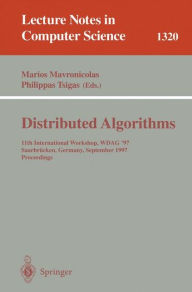 Title: Distributed Algorithms: 11th International Workshop, WDAG '97, Saarbrï¿½cken, Germany, September 24-26, 1997, Proceedings / Edition 1, Author: Marios Mavronicolas