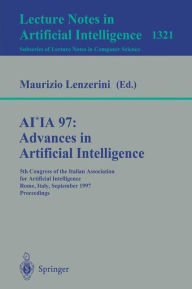 Title: AI*IA 97: Advances in Artificial Intelligence: 5th Congress of the Italian Association for Artificial Intelligence, Rome, Italy, September 17-19, 1997, Proceedings / Edition 1, Author: Maurizio Lenzerini