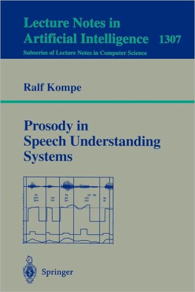 Prosody in Speech Understanding Systems / Edition 1