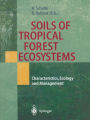 Soils of Tropical Forest Ecosystems: Characteristics, Ecology and Management / Edition 1