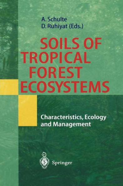 Soils of Tropical Forest Ecosystems: Characteristics, Ecology and Management / Edition 1