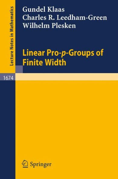 Linear Pro-p-Groups of Finite Width / Edition 1