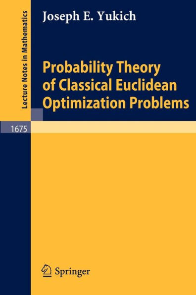 Probability Theory of Classical Euclidean Optimization Problems / Edition 1