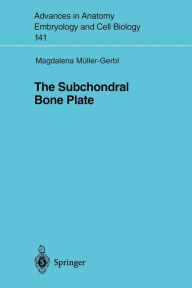 Title: The Subchondral Bone Plate / Edition 1, Author: Magdalena Müller-Gerbl