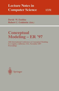 Title: Conceptual Modeling - ER '97: 16th International Conference on Conceptual Modeling, Los Angeles, CA, USA, November 3-5, 1997. Proceedings / Edition 1, Author: David W. Embley