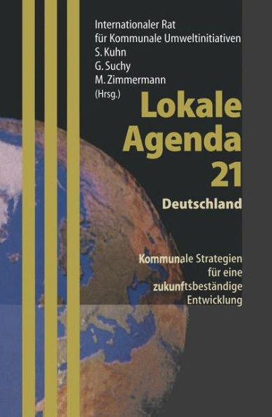Lokale Agenda 21 - Deutschland: Kommunale Strategien fï¿½r eine zukunftsbestï¿½ndige Entwicklung