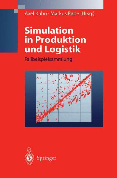 Simulation in Produktion und Logistik: Fallbeispielsammlung