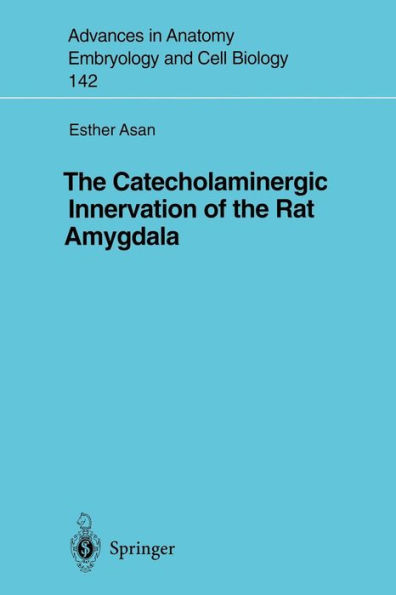 The Catecholaminergic Innervation of the Rat Amygdala / Edition 1