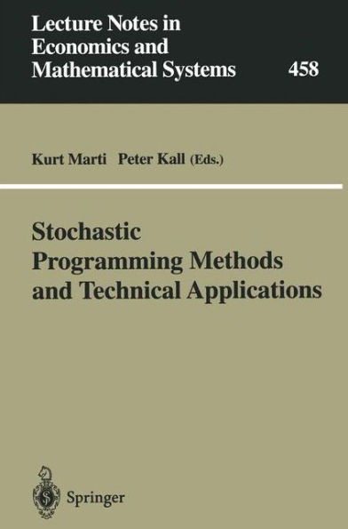 Stochastic Programming Methods and Technical Applications: Proceedings of the 3rd GAMM/IFIP-Workshop on 