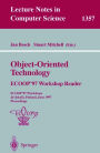 Object-Oriented Technology: ECOOP '97 Workshop Reader: ECOOP'97 Workshops Jyvï¿½skylï¿½, Finland, June 9-13, 1997 Proceedings