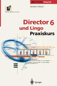 Title: Director 6 und Lingo: Praxiskurs, Author: Norbert Welsch