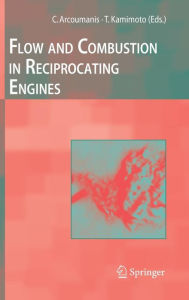 Title: Flow and Combustion in Reciprocating Engines / Edition 1, Author: C. Arcoumanis