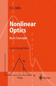 Title: Nonlinear Optics: Basic Concepts / Edition 2, Author: D.L. Mills
