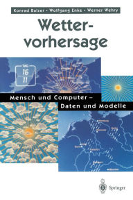 Title: Wettervorhersage: Mensch und Computer - Daten und Modelle, Author: Konrad Balzer