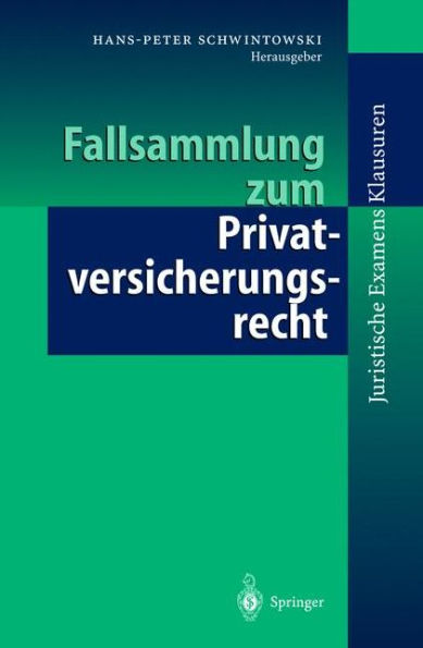 Fallsammlung zum Privatversicherungsrecht