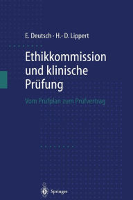 Title: Ethikkommission und klinische Prüfung: Vom Prüfplan zum Prüfvertrag, Author: Erwin Deutsch