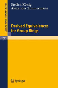 Title: Derived Equivalences for Group Rings / Edition 1, Author: Steffen König