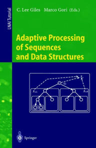 Title: Adaptive Processing of Sequences and Data Structures: International Summer School on Neural Networks, 